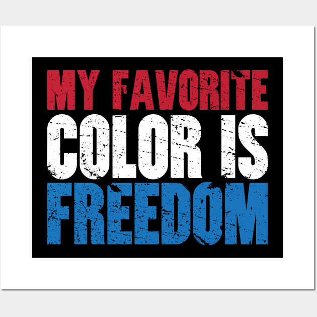 'My Favorite Color Is Freedom' Awesome Freedom Wall Art by ourwackyhome